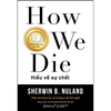  Hiểu về sự chết - Sherwin B. Nuland 