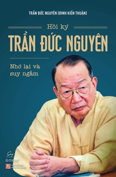 Hồi Ký Trần Đức Nguyên - Nhớ Lại Và Suy Ngẫm