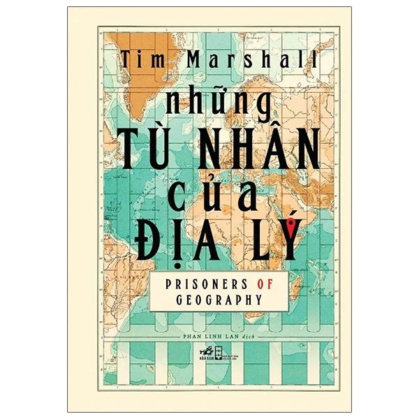  Những Tù Nhân Của Địa Lý - Prisoners Of Geography - Bìa Cứng (Tái Bản 2025) 