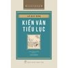  Kiến Văn Tiểu Lục - Lê Quý Đôn 
