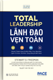  Lãnh Đạo Vẹn Toàn - Stewart D. Friedman 