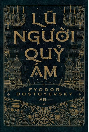  LŨ NGƯỜI QUỶ ÁM – Fyodor Dostoyevsky 