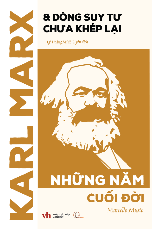  Karl Marx & dòng suy tư chưa khép lại: Những năm cuối đời – Marcello Musto 
