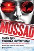  Mossad: Chiến dịch Tình Báo Huyền Thoại Những Điệp Vụ Kinh Điển Làm Rúng Động Thế Giới 