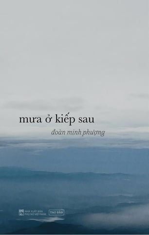  Mưa Ở Kiếp Sau - Đoàn Minh Phượng - Tái bản 2025 