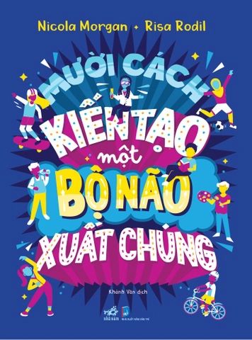  Mười Cách Kiến Tạo Một Bộ Não Xuất Chúng 