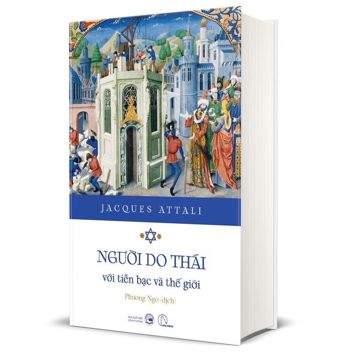  Người Do Thái Với Tiền Bạc Và Thế Giới - Jacques Attali (Bìa Cứng) 