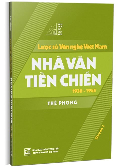  Văn học sử Việt Nam - Lược sử Văn nghệ Việt Nam - Nhà Văn Tiền Chiến 1930 - 1945 (Bộ 2 quyển) - Thế Phong 