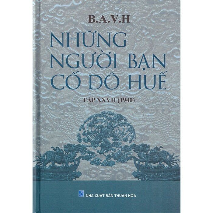  Những Người Bạn Cố Đô Huế - Tập XXVII (1940) 