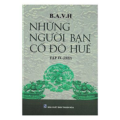  Những Người Bạn Cố Đô Huế - Tập IX (1922) 