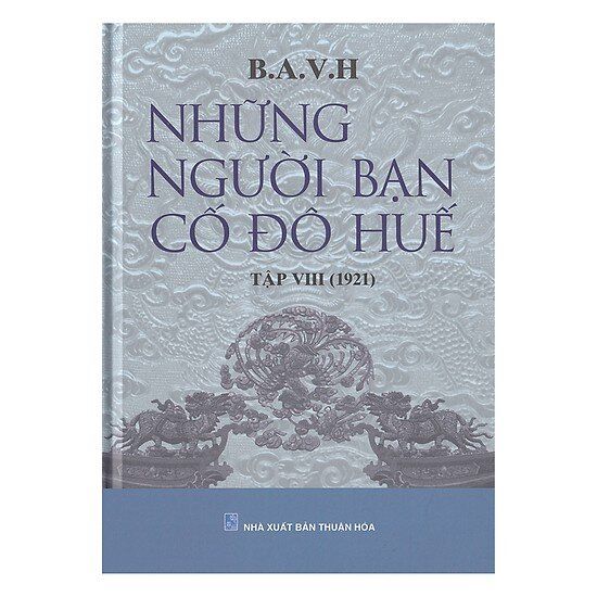  Những Người Bạn Cố Đô Huế - Tập VIII (1921) 