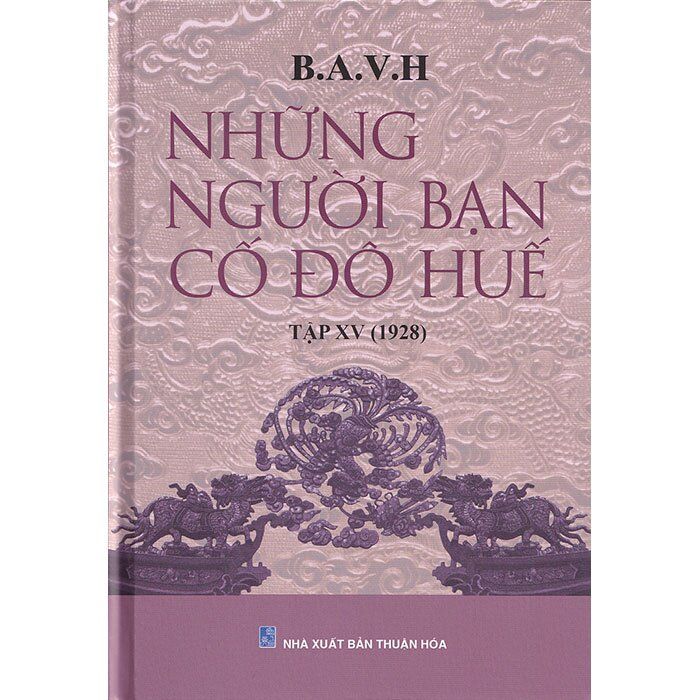  Những Người Bạn Cố Đô Huế - Tập XV (1928) 