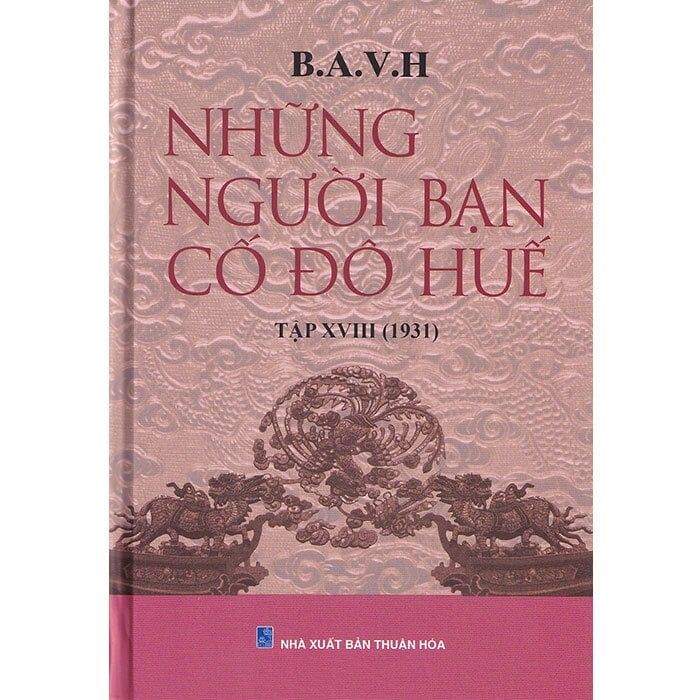  Những người bạn cố đô Huế tập XVIII (1931) 