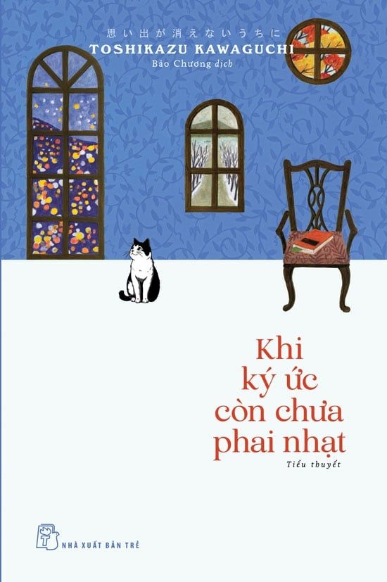  Khi Ký Ức Còn Chưa Phai Nhạt - Toshikazu Kawaguchi 