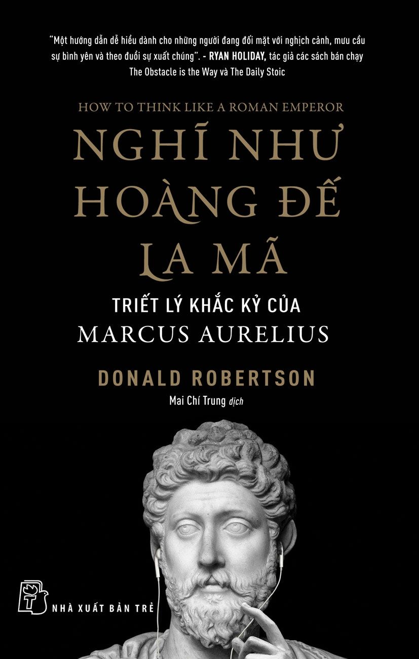  Nghĩ Như Hoàng Đế La Mã: Triết Lý Khắc Kỷ Của Marcus Aurelius 