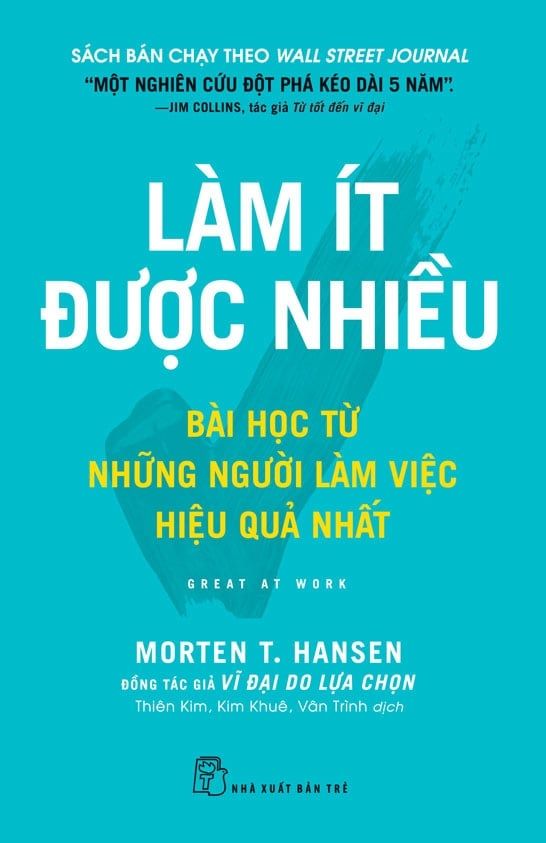  Làm Ít Được Nhiều - Morten T.Hansen 