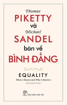  Thomas Piketty Và Michael Sandel Bàn Về Bình Đẳng - Michael Sandel, Thomas Piketty 