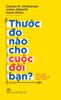 THƯỚC ĐO NÀO CHO CUỘC ĐỜI BẠN? 