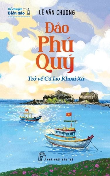 Kể Chuyện Biển Đảo - Đảo Phú Quý - Trở Về Cù Lao Khoai Xứ