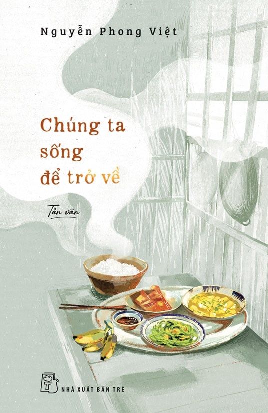  CHÚNG TA SỐNG ĐỂ TRỞ VỀ 
