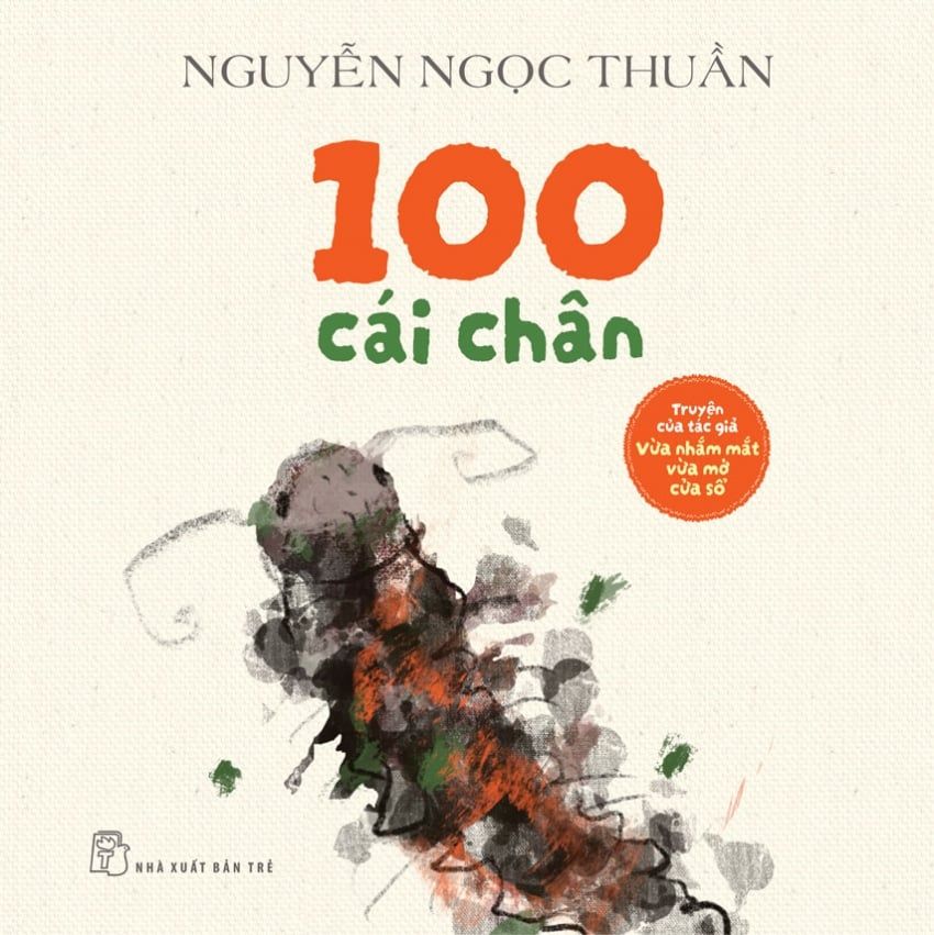  100 Cái Chân - Nguyễn Ngọc Thuần - Bản bìa cứng 
