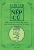  Nếp Cũ -  Phong Tục Thờ Cúng Trong Gia Đình Việt Nam - Phong Lưu Đồng Ruộng - Nghệ Thuật Bắt Ăn Trộm 