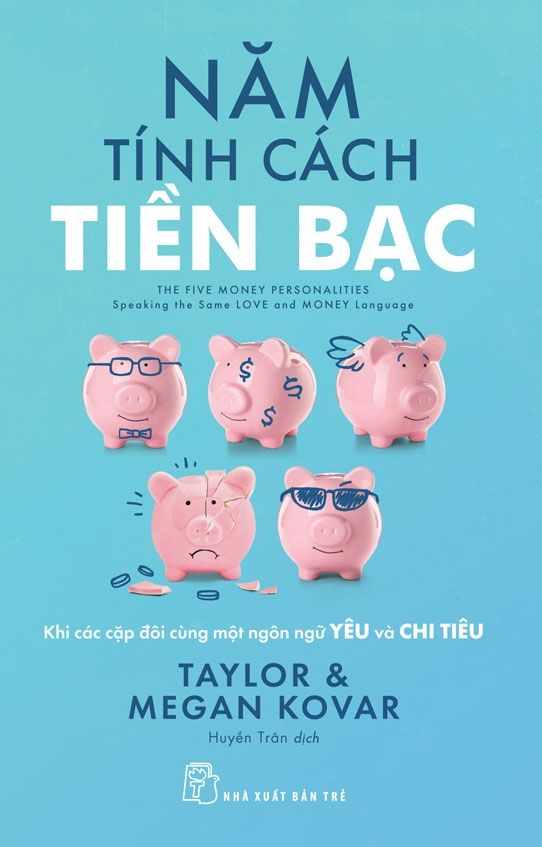  NĂM TÍNH CÁCH TIỀN BẠC - KHI CÁC CẶP ĐÔI CÙNG MỘT NGÔN NGỮ YÊU VÀ CHI TIÊU 