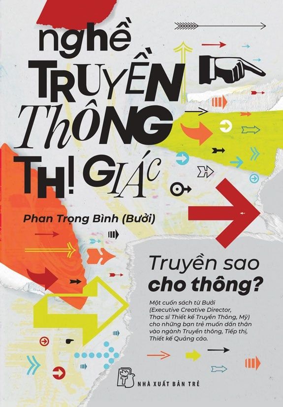  Nghề Truyền Thông Thị Giác: Truyền Sao Cho Thông - Phan Trọng Bình (Bưởi) 