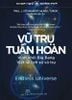  Khoa Học Khám Phá - Vũ Trụ Tuần Hoàn 