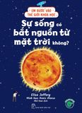  Bộ sách Em Bước Vào Thế Giới Khoa Học 6 cuốn: Cây Có Biết Trò Chuyện Không?, Cây Có Biết Trò Chuyện Không?... 