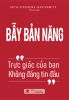  Bẫy Bản Năng - Trực Giác Của Bạn Không Đáng Tin Đâu - Seth Stephens-Davidowitz 