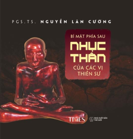 Bí Mật Phía Sau Nhục Thân Của Các Vị Thiền Sư (Bìa Cứng) - PGS.TS. Nguyễn Lân Cường 