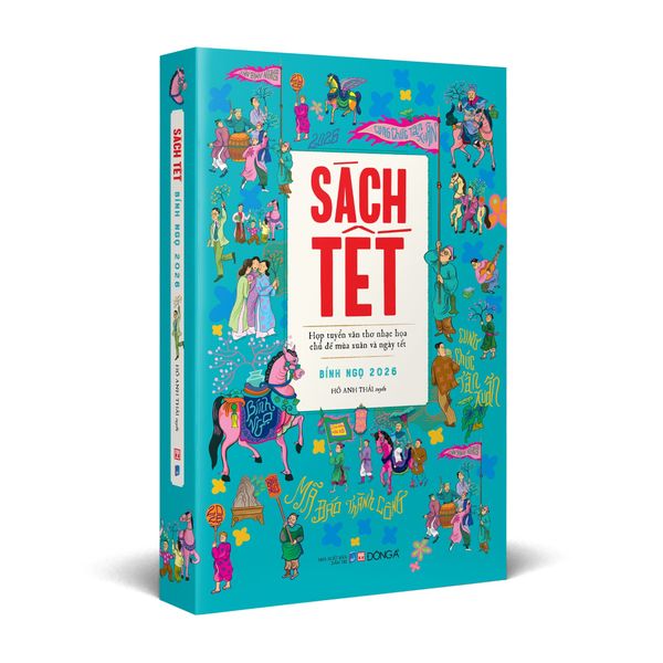 Sách Tết Bính Ngọ 2026 - Hợp tuyển văn thơ nhạc hoạ chủ đề mùa xuân và ngày tết