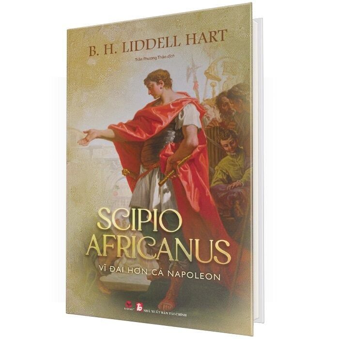  Scipio Africanus - Vĩ Đại Hơn Cả Napoleon (Bìa Cứng) 