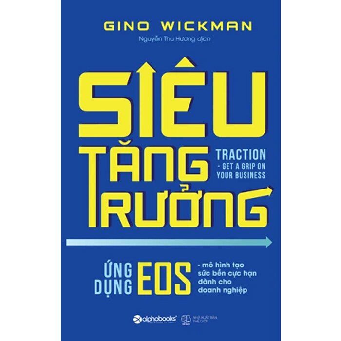  Siêu Tăng Trưởng (Tái bản 2023) - Gino Wickman 