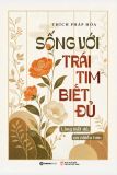  Bộ Sách Hiểu Để Thương - Đủ Để An - Thích Pháp Hòa (Bộ 2 Cuốn) 