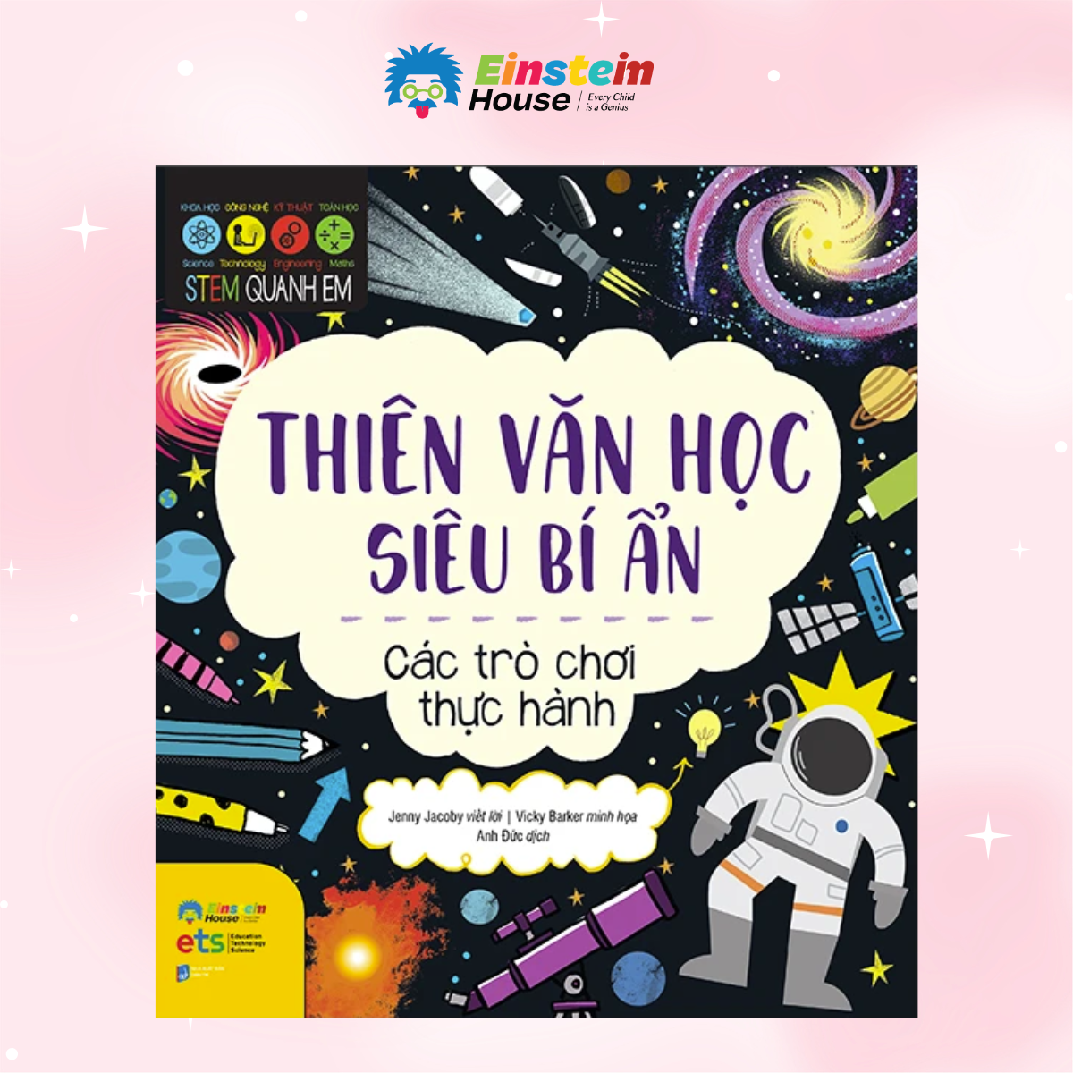  STEM quanh em - Thiên văn học siêu bí ấn 