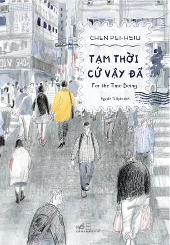  Tạm Thời Cứ Vậy Đã - For The Time Being 