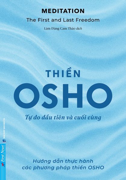 Meditation - The First And Last Freedom - Thiền - Tự Do Đầu Tiên Và Cuối Cùng