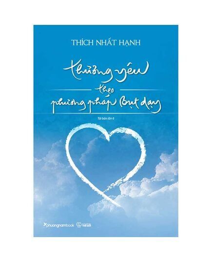  Thương Yêu Theo Phương Pháp Bụt Dạy (Tái bản năm 2025) 