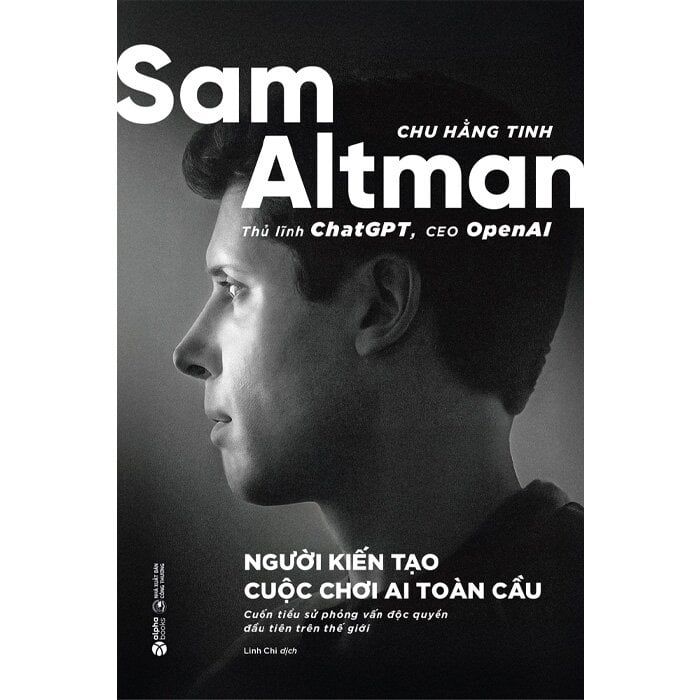  Sam Altman - Người Kiến Tạo Cuộc Chơi AI Toàn Cầu 