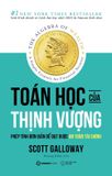  The Algebra of Wealth: Toán Học Của Thịnh Vượng – Scott Galloway 
