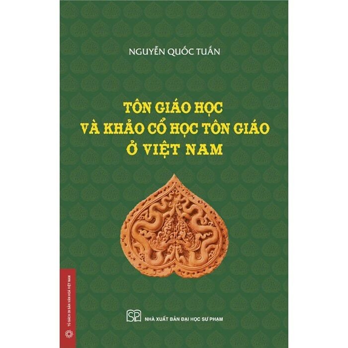  Tôn Giáo Học Và Khảo Cổ Học Tôn Giáo Ở Việt Nam - Nguyễn Quốc Tuấn 