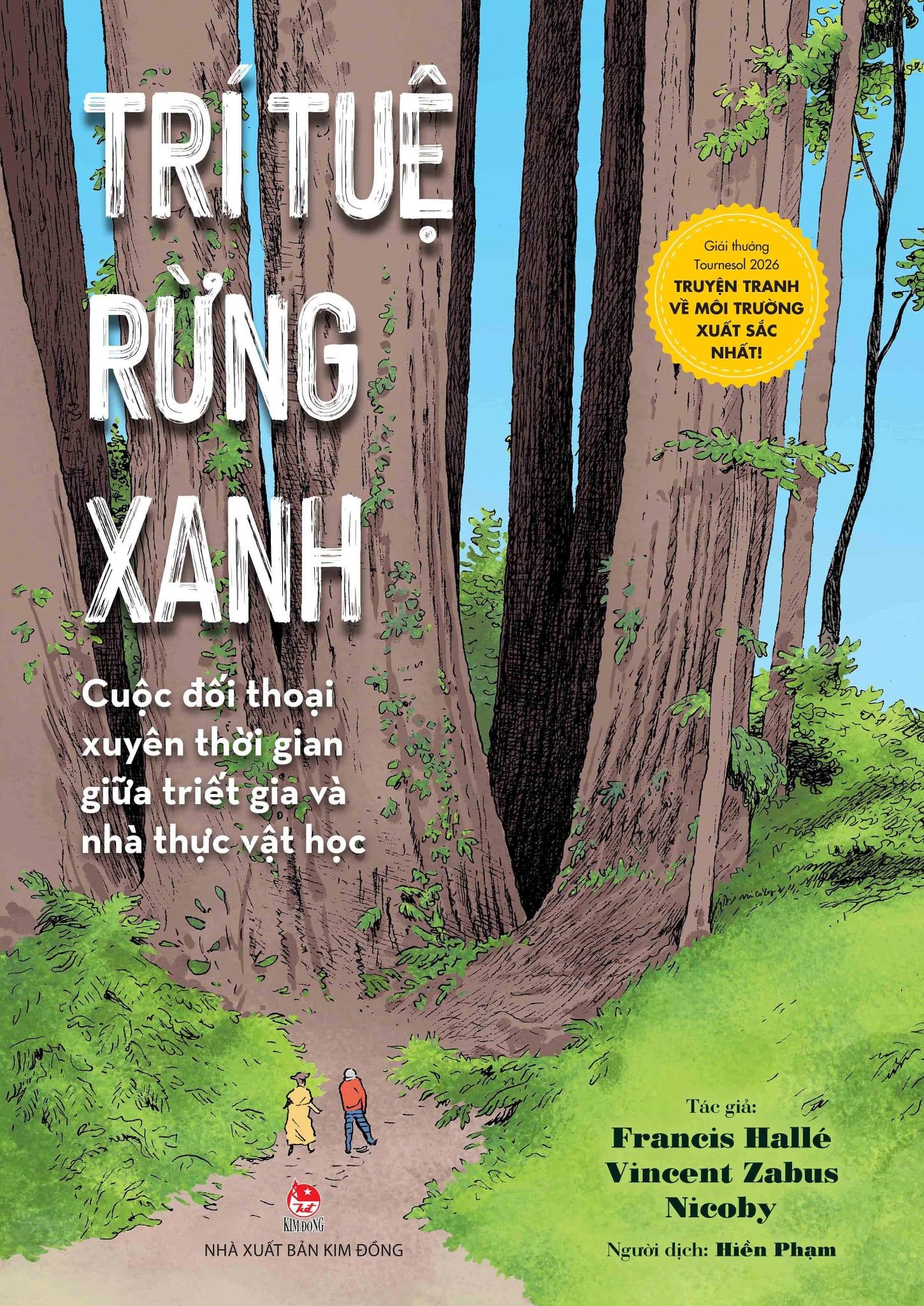  Trí Tuệ Rừng Xanh - Cuộc Đối Thoại Xuyên Thời Gian Giữa Triết Gia Và Nhà Thực Vật Học - Francis Hallé, Vincent Zabus, Nicoby 