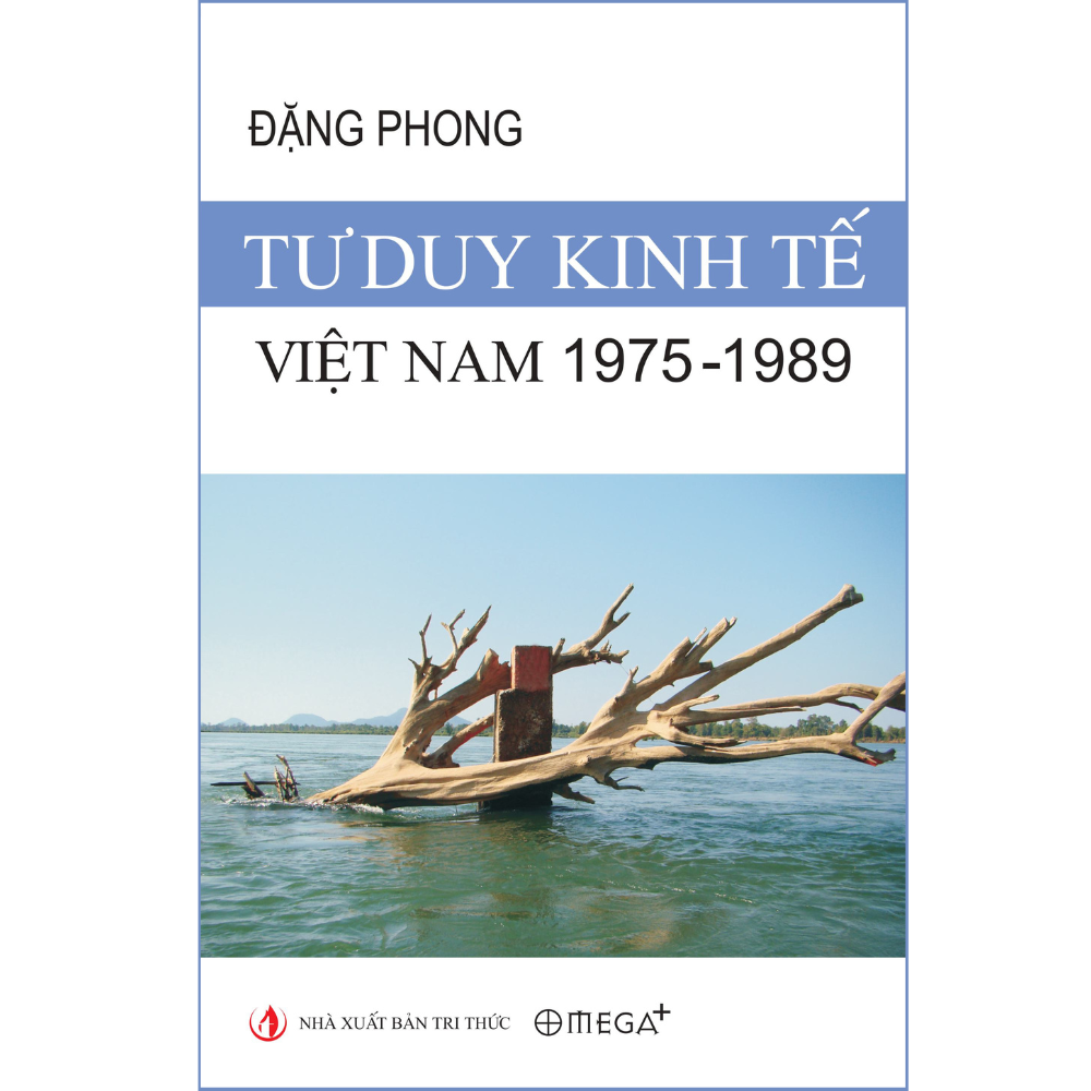  Tư duy kinh tế Việt Nam 1975–1989 - Đặng Phong 