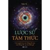  Lược Sử Tâm Thức - Con Người Tin Vào Đấng Tối Cao, Còn Đấng Tối Cao Tin Điều Gì? - Tuấn Vũ 