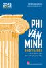  Phi Văn Minh - Uncivilised - Mười Lời Nói Dối Làm Nên Phương Tây - Subhadra Das 