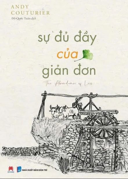  Sự Đủ Đầy Của Giản Đơn - The Abundance Of Less - Andy Couturier 