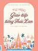  Tự Học Giao Tiếp Tiếng Thái Cho Người Mới Bắt Đầu 