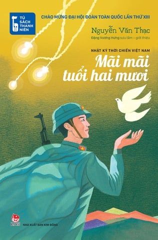  Tủ Sách Thanh Niên - Mãi mãi tuổi hai mươi - Nhật ký thời chiến Việt Nam 